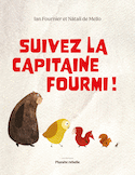 Suivez la Capitaine Fourmi!